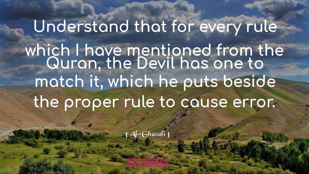 Al-Ghazali Quotes: Understand that for every rule