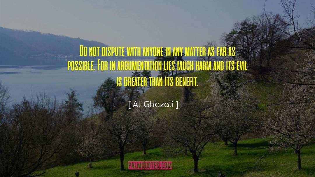 Al-Ghazali Quotes: Do not dispute with anyone