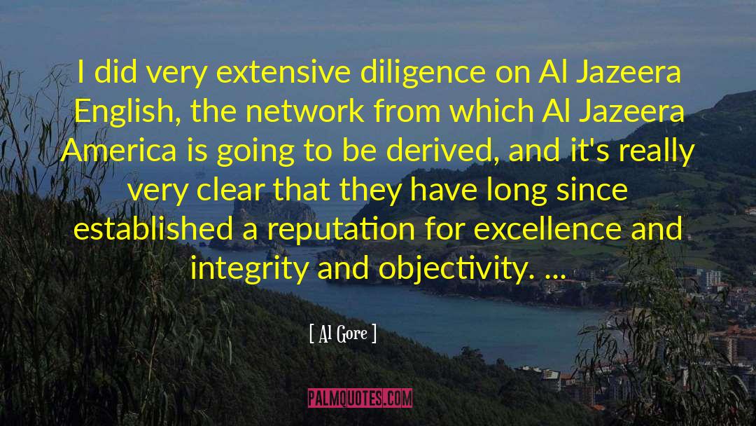 Al Gore Quotes: I did very extensive diligence