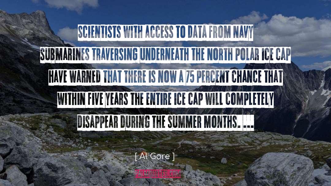 Al Gore Quotes: Scientists with access to data