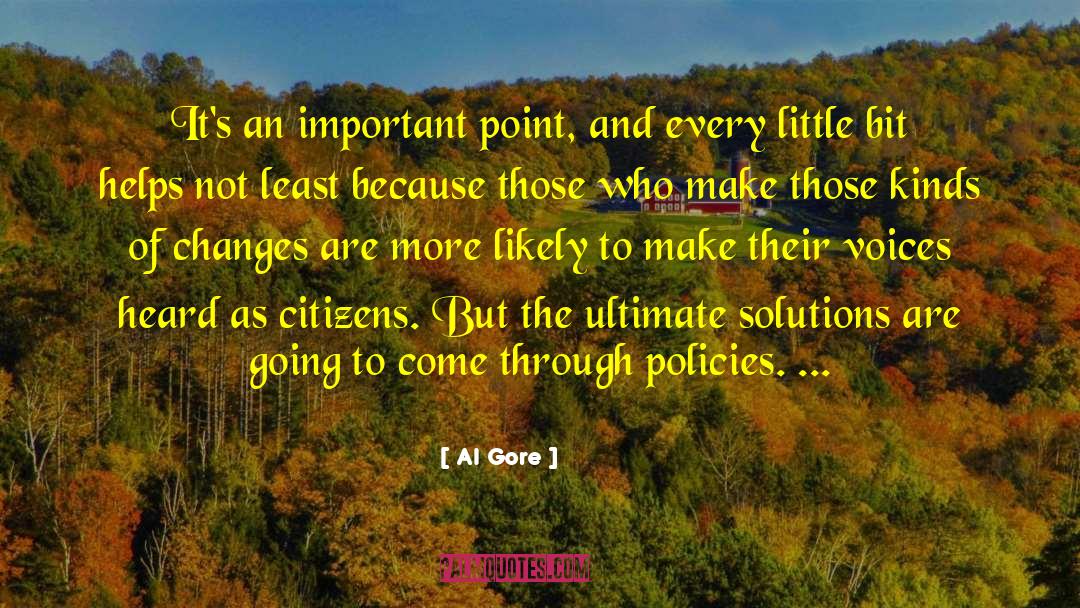 Al Gore Quotes: It's an important point, and