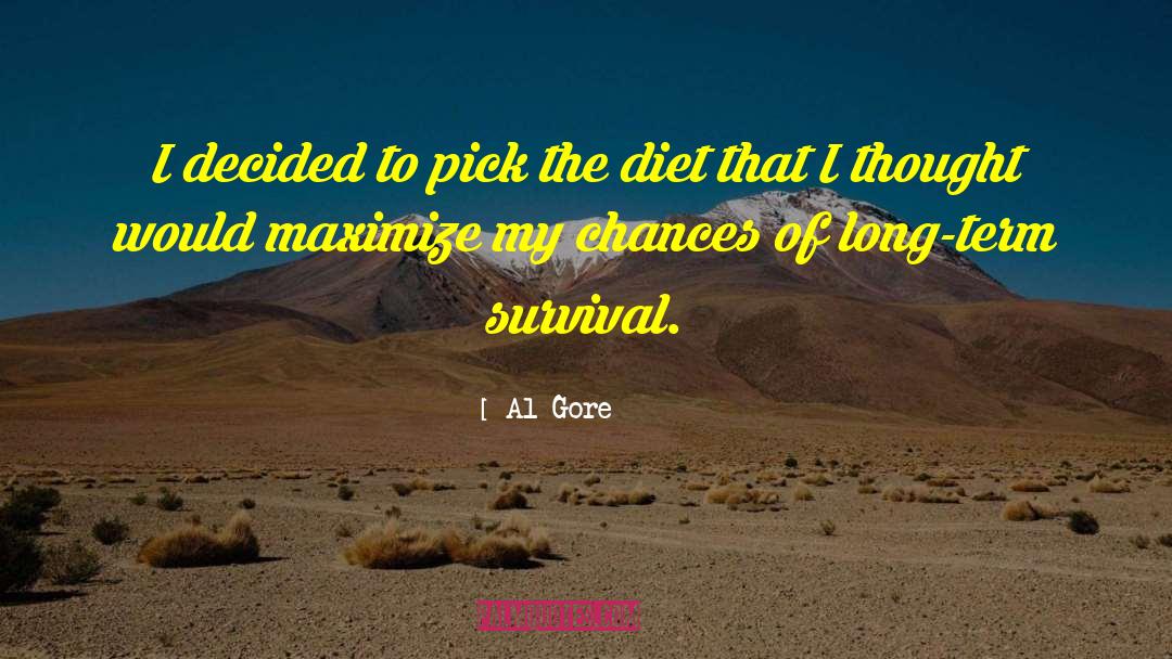 Al Gore Quotes: I decided to pick the