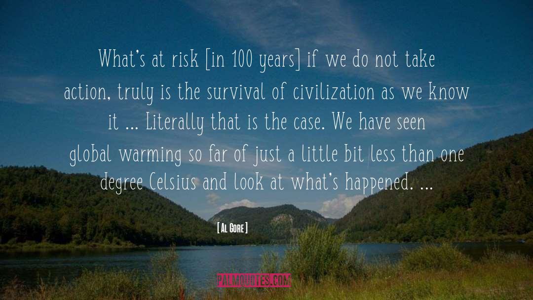 Al Gore Quotes: What's at risk [in 100