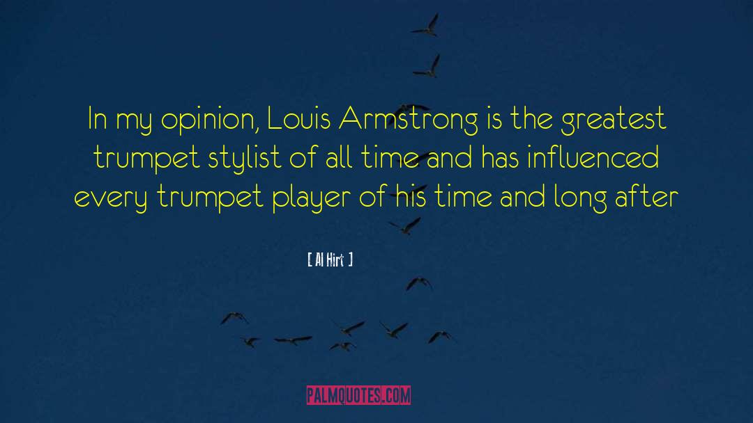 Al Hirt Quotes: In my opinion, Louis Armstrong