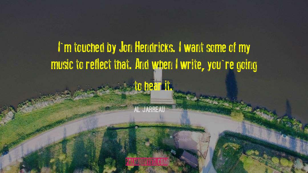 Al Jarreau Quotes: I'm touched by Jon Hendricks.