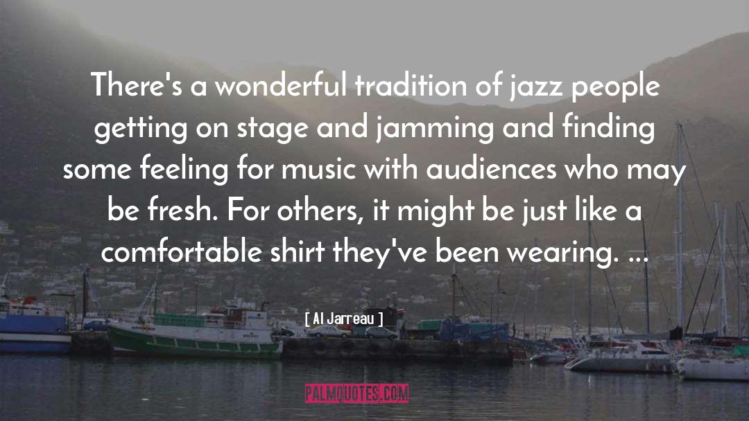 Al Jarreau Quotes: There's a wonderful tradition of