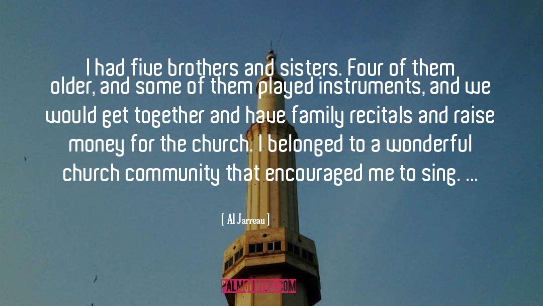 Al Jarreau Quotes: I had five brothers and