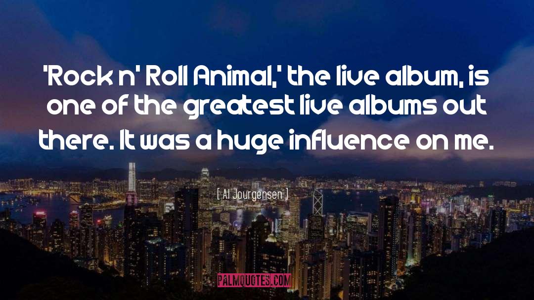 Al Jourgensen Quotes: 'Rock n' Roll Animal,' the