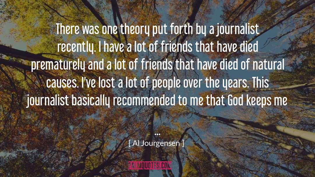 Al Jourgensen Quotes: There was one theory put