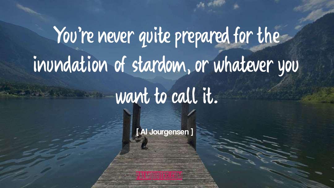 Al Jourgensen Quotes: You're never quite prepared for
