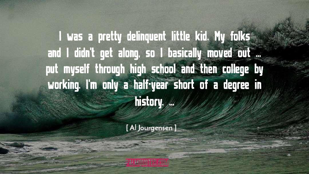 Al Jourgensen Quotes: I was a pretty delinquent