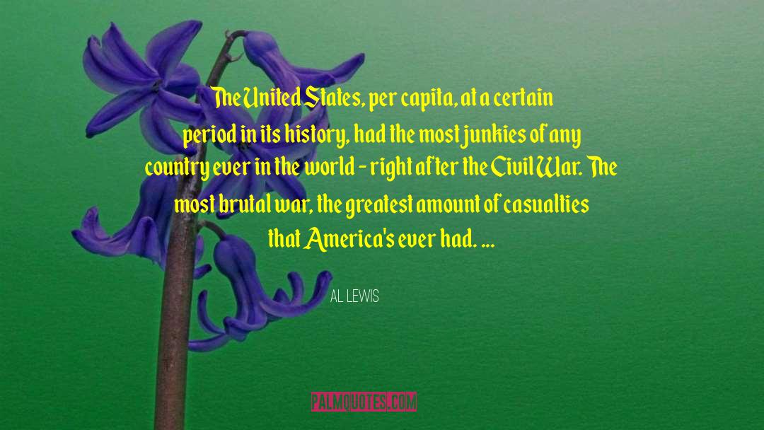 Al Lewis Quotes: The United States, per capita,