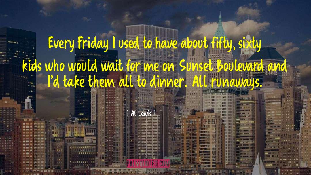 Al Lewis Quotes: Every Friday I used to