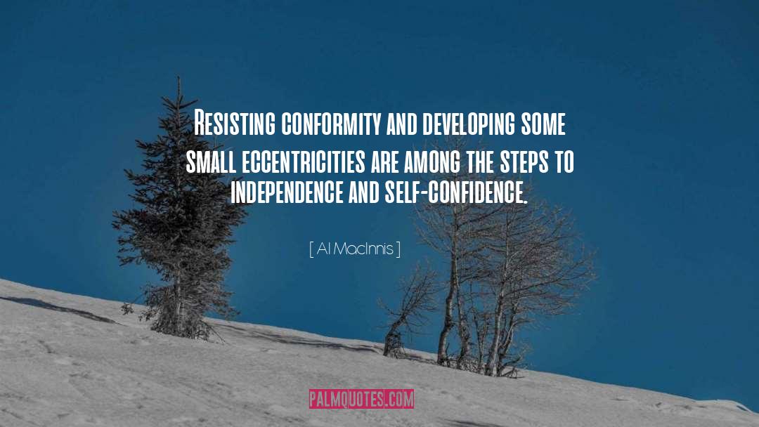 Al MacInnis Quotes: Resisting conformity and developing some