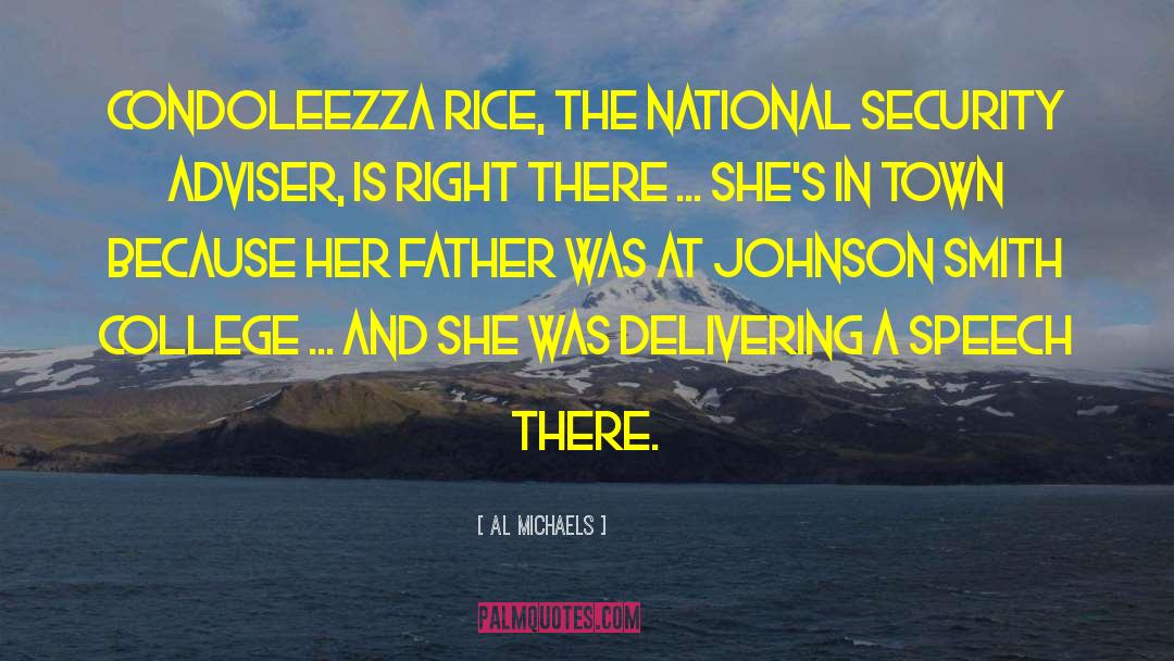 Al Michaels Quotes: Condoleezza Rice, the national security
