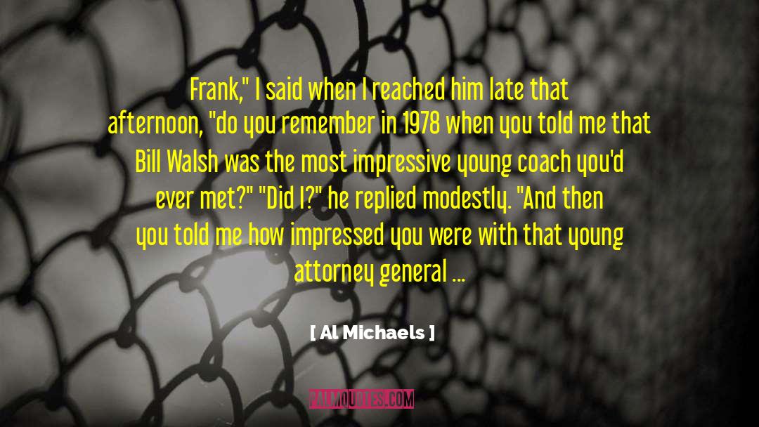 Al Michaels Quotes: Frank,