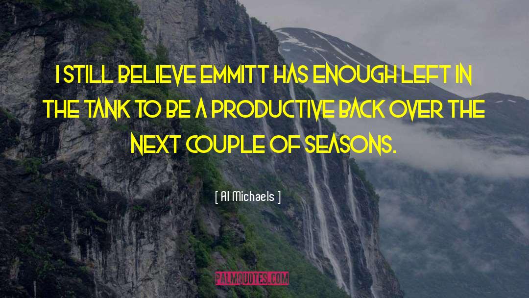 Al Michaels Quotes: I still believe Emmitt has