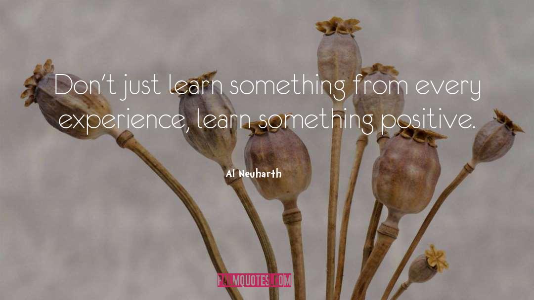 Al Neuharth Quotes: Don't just learn something from