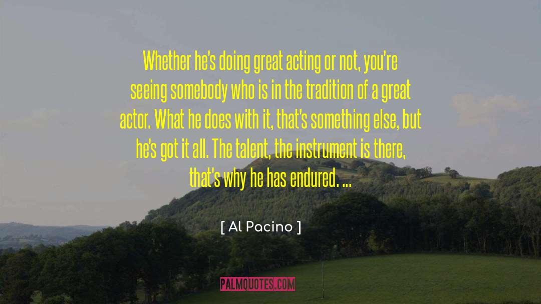 Al Pacino Quotes: Whether he's doing great acting