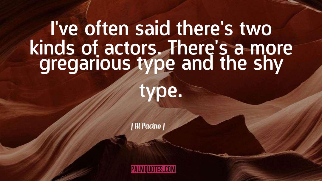 Al Pacino Quotes: I've often said there's two