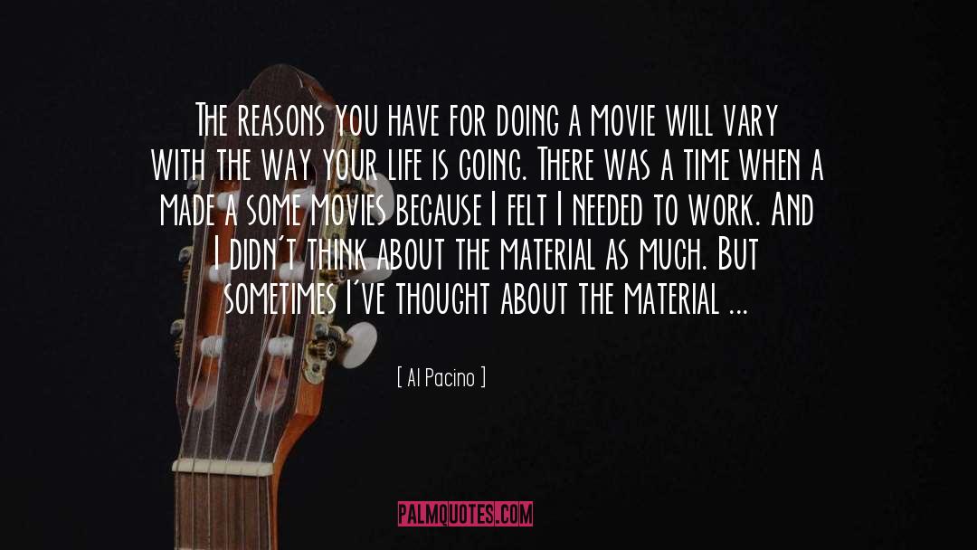 Al Pacino Quotes: The reasons you have for