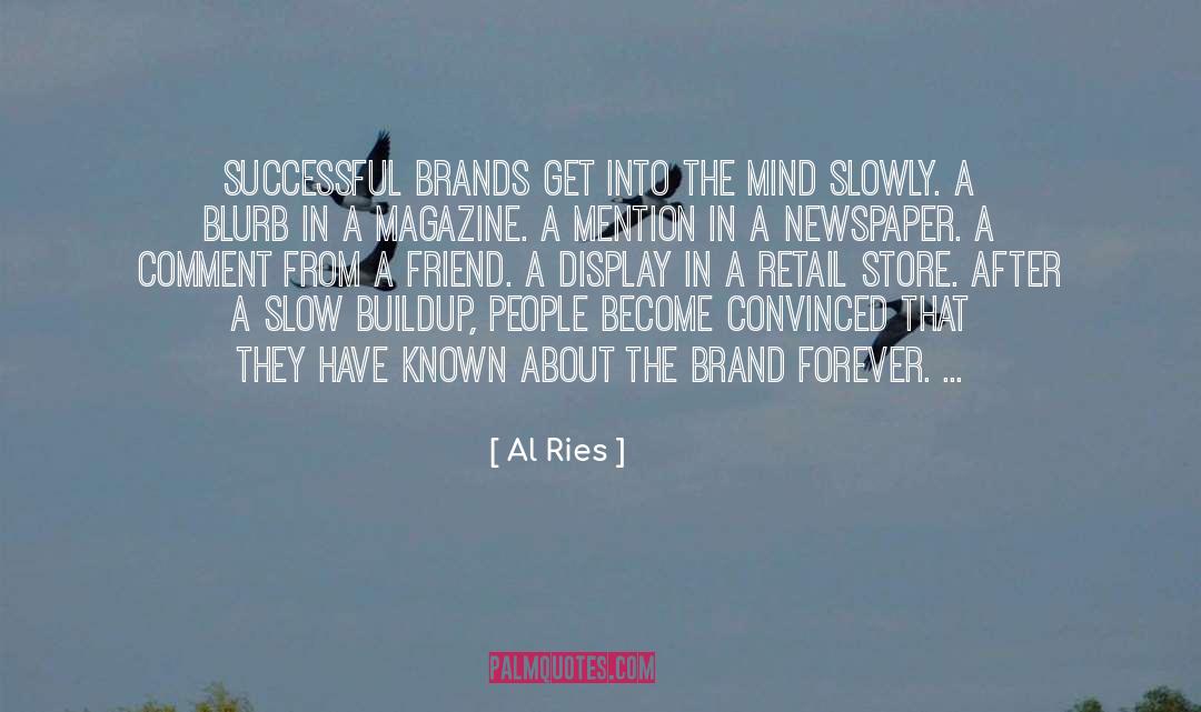 Al Ries Quotes: Successful brands get into the