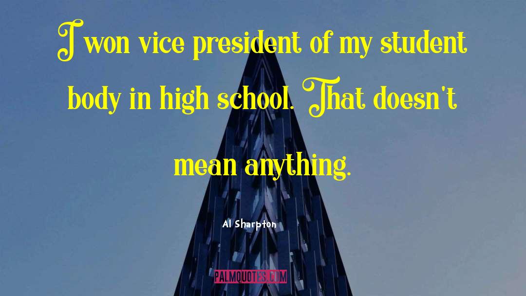 Al Sharpton Quotes: I won vice president of