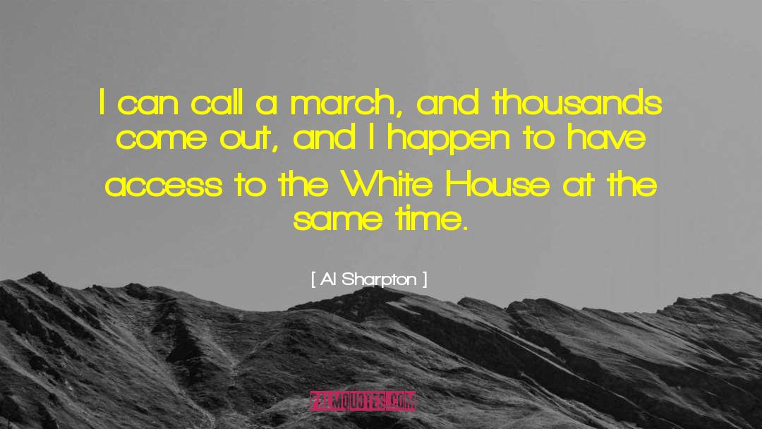 Al Sharpton Quotes: I can call a march,