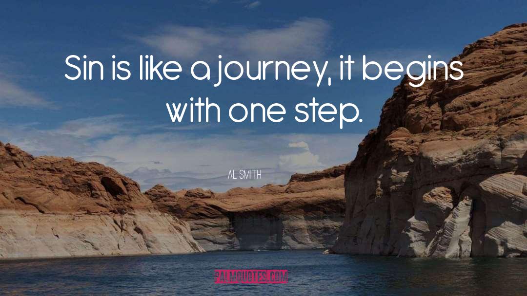 Al Smith Quotes: Sin is like a journey,