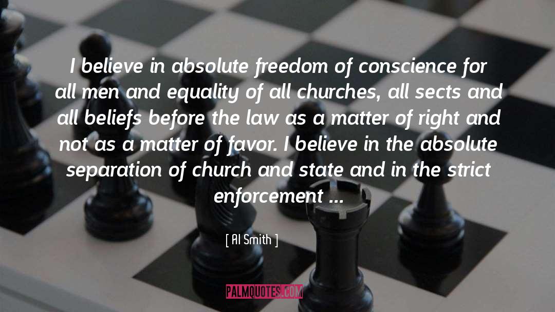 Al Smith Quotes: I believe in absolute freedom