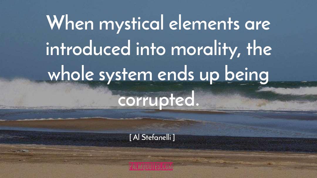 Al Stefanelli Quotes: When mystical elements are introduced