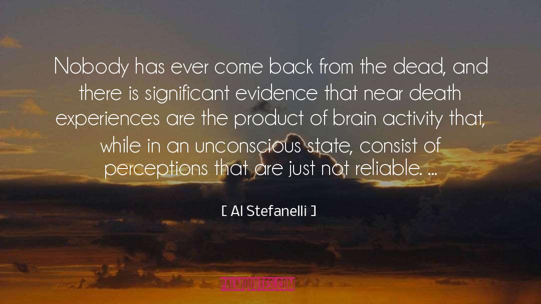 Al Stefanelli Quotes: Nobody has ever come back