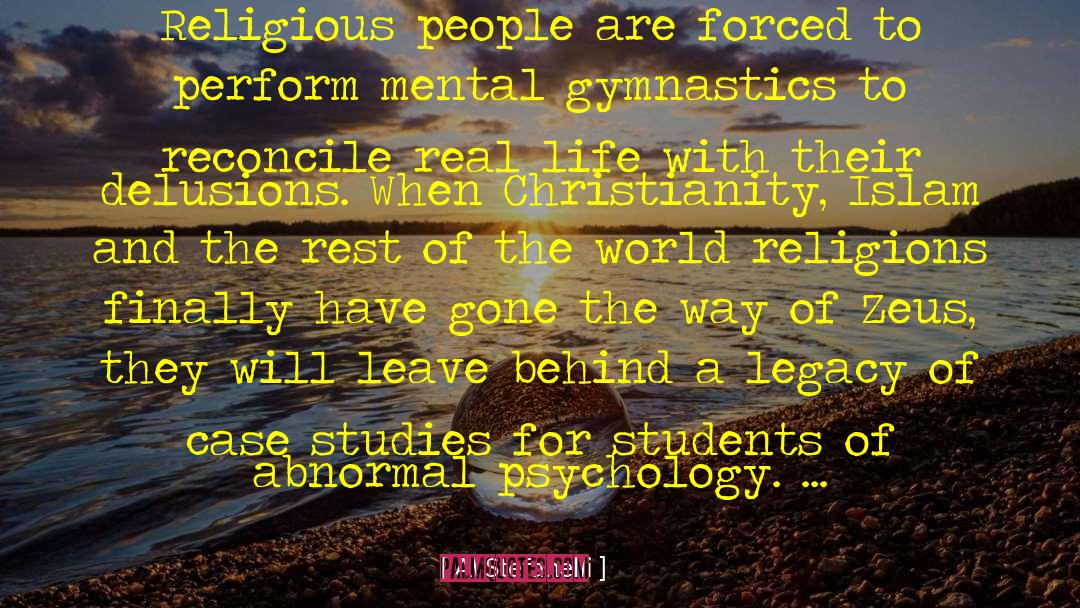 Al Stefanelli Quotes: Religious people are forced to