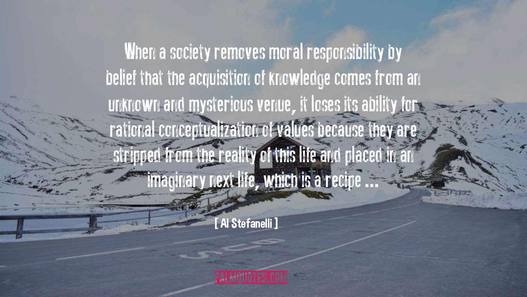 Al Stefanelli Quotes: When a society removes moral