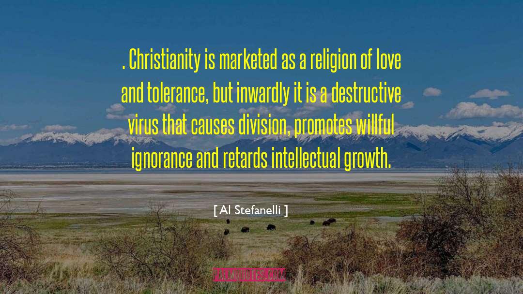 Al Stefanelli Quotes: . Christianity is marketed as