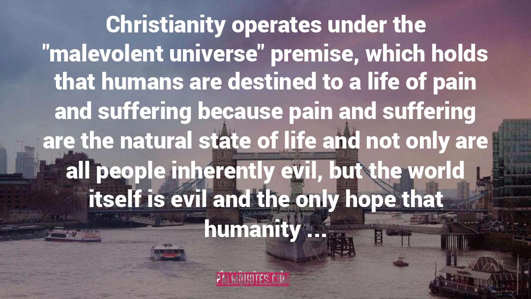 Al Stefanelli Quotes: Christianity operates under the 