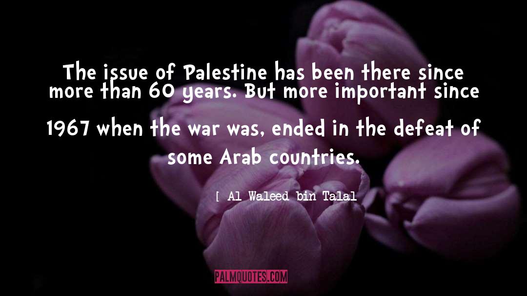 Al-Waleed Bin Talal Quotes: The issue of Palestine has