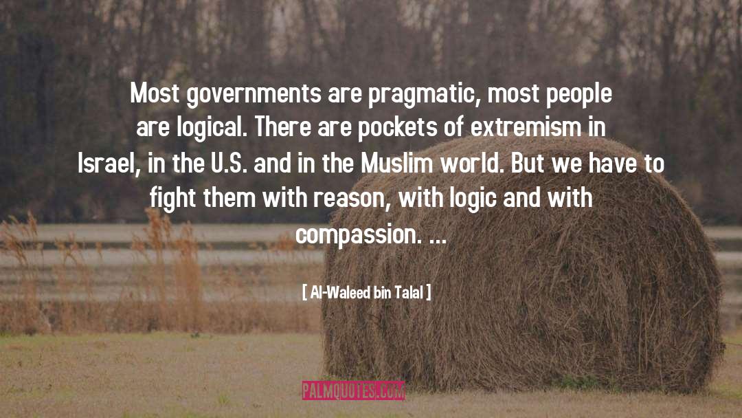 Al-Waleed Bin Talal Quotes: Most governments are pragmatic, most