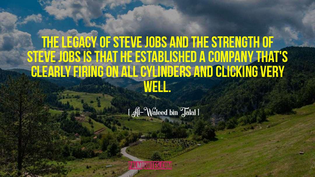 Al-Waleed Bin Talal Quotes: The legacy of Steve Jobs