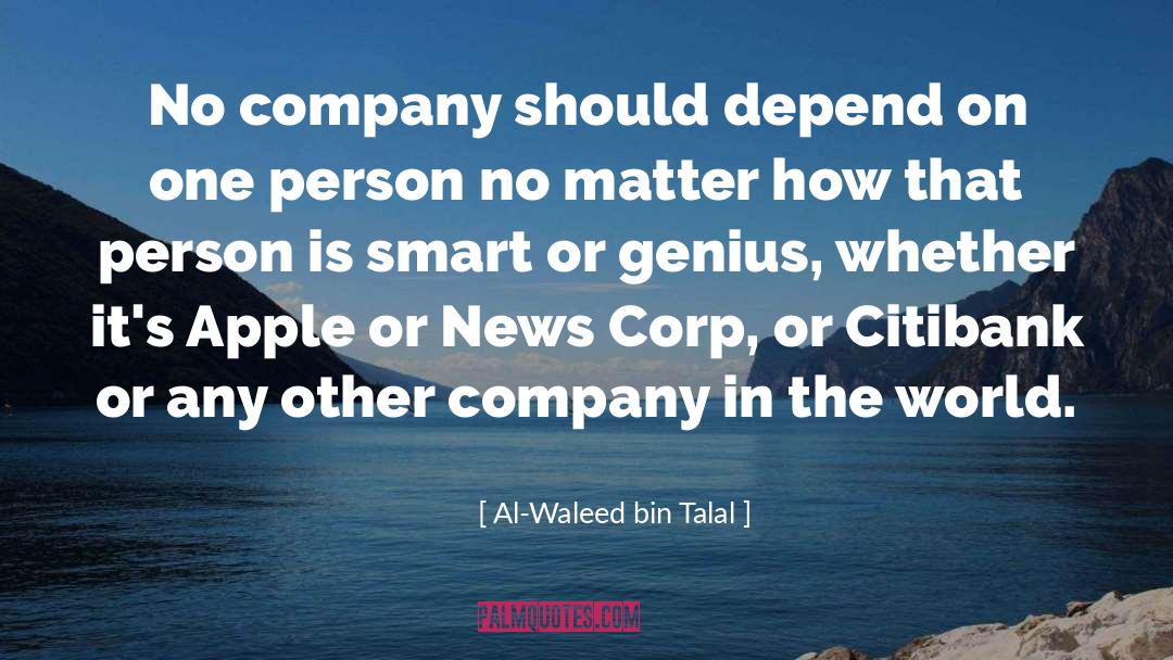 Al-Waleed Bin Talal Quotes: No company should depend on