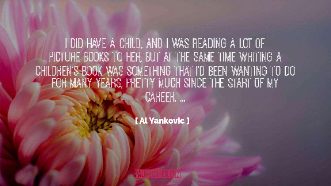 Al Yankovic Quotes: I did have a child,