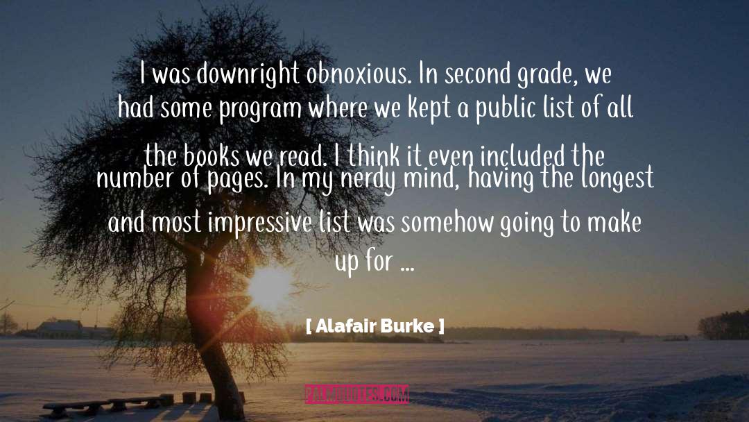 Alafair Burke Quotes: I was downright obnoxious. In