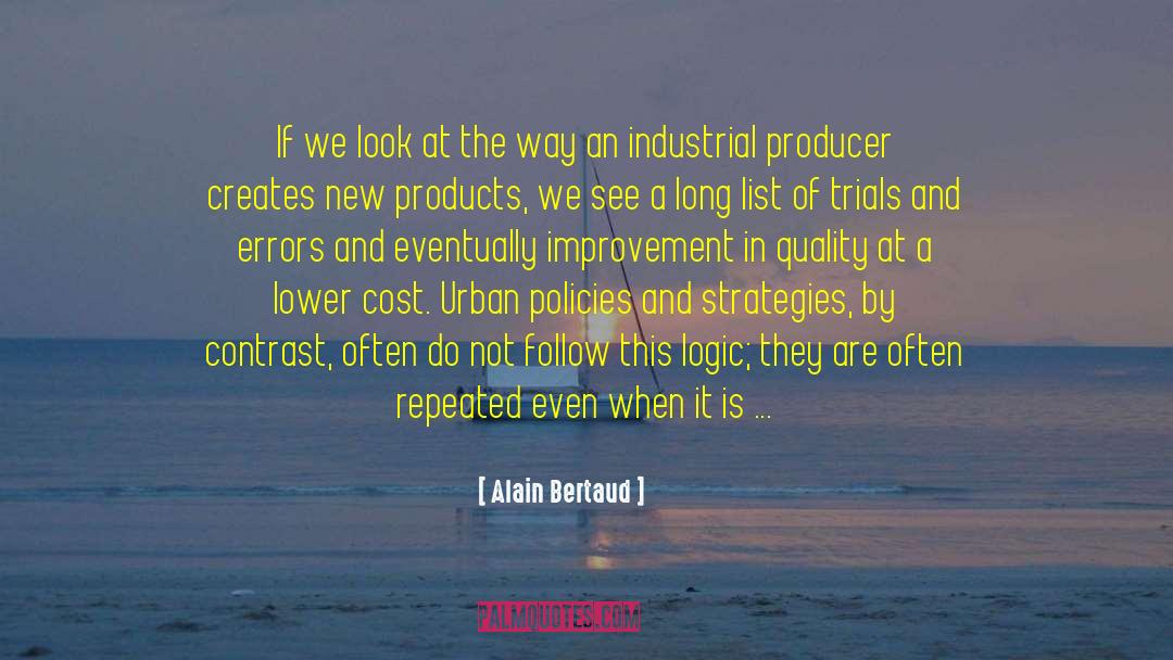 Alain Bertaud Quotes: If we look at the