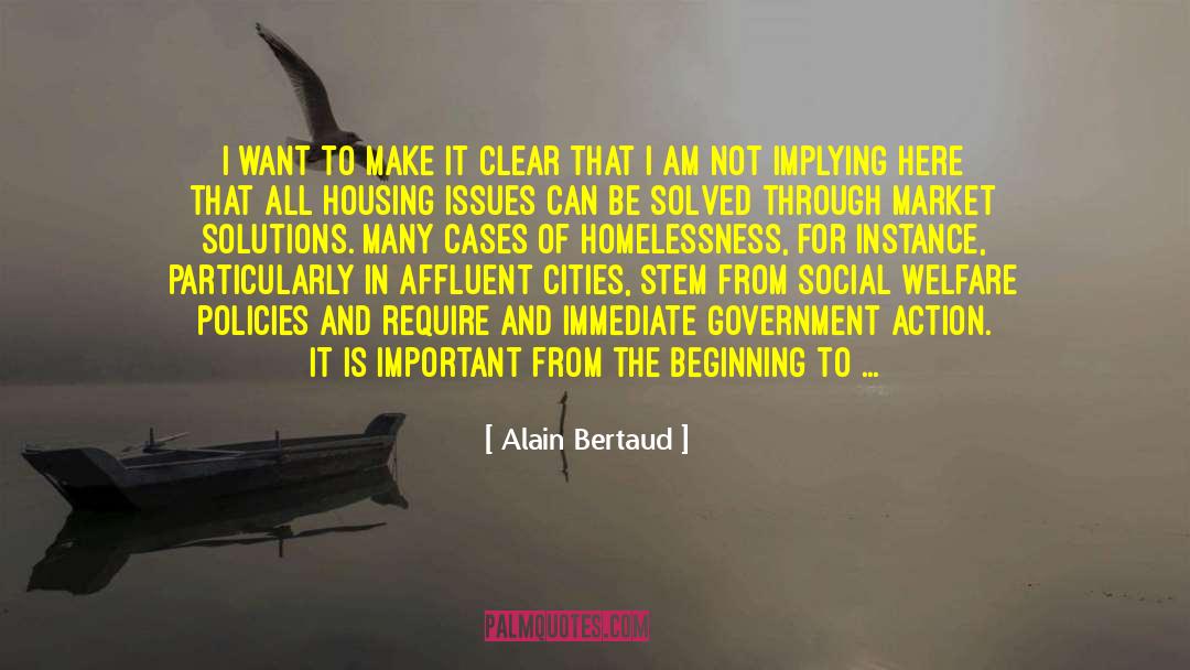 Alain Bertaud Quotes: I want to make it