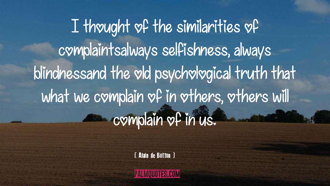 Alain De Botton Quotes: I thought of the similarities