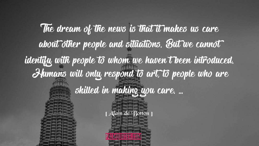 Alain De Botton Quotes: The dream of the news