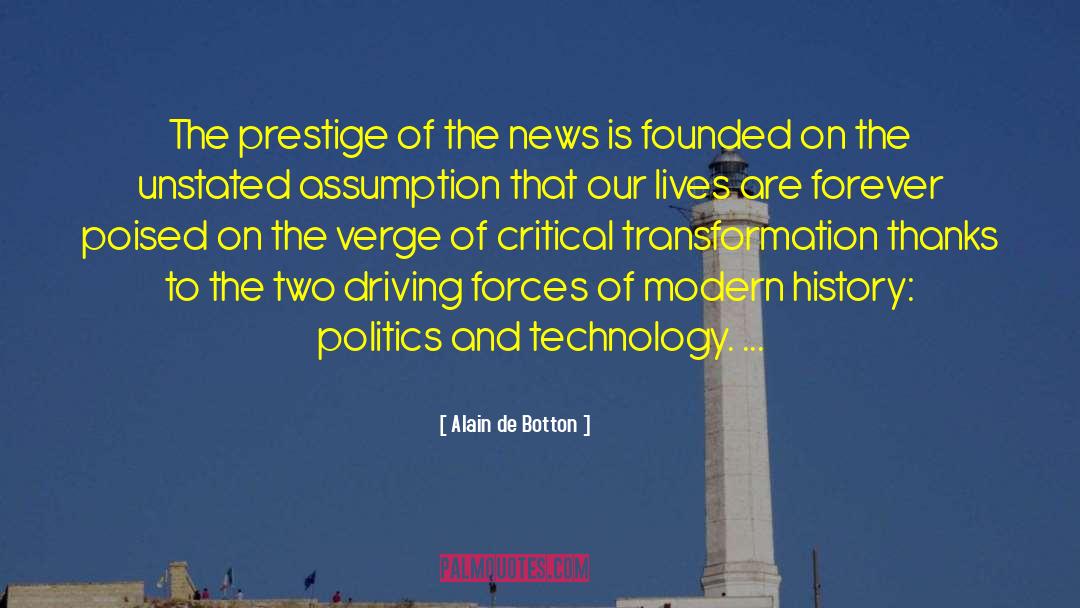 Alain De Botton Quotes: The prestige of the news