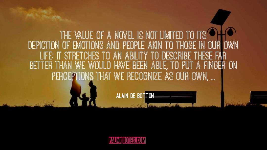 Alain De Botton Quotes: The value of a novel