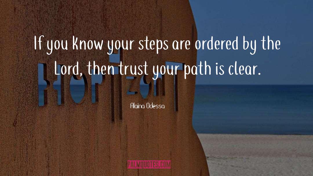 Alaina Odessa Quotes: If you know your steps