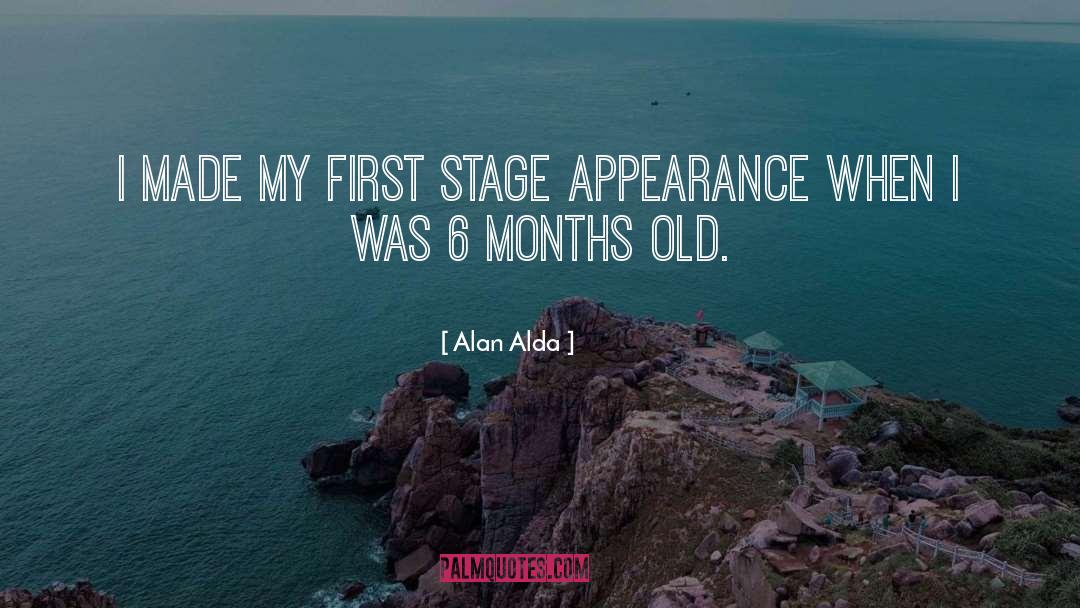 Alan Alda Quotes: I made my first stage